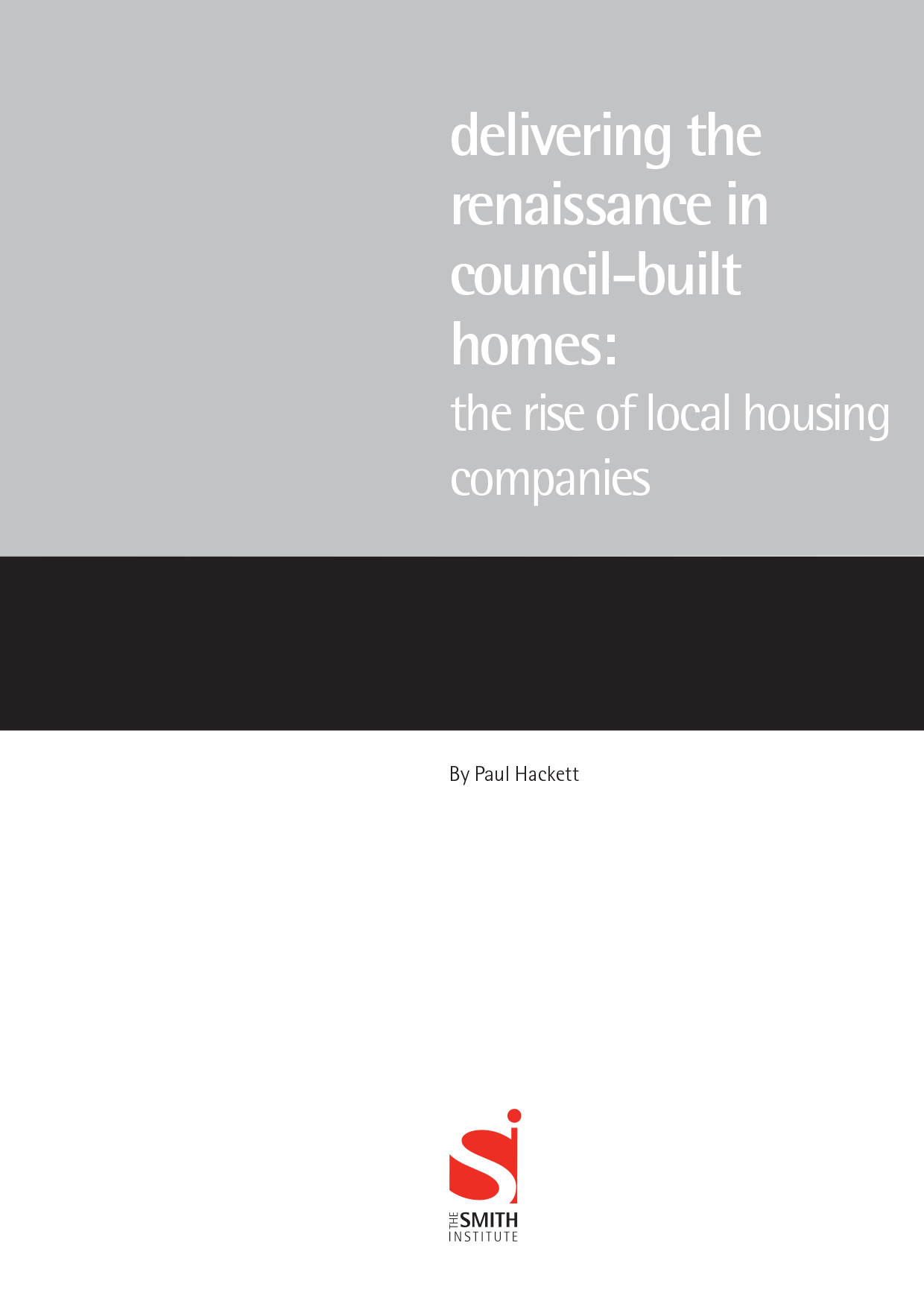 Delivering the renaissance in council-built homes: the rise of local housing companies