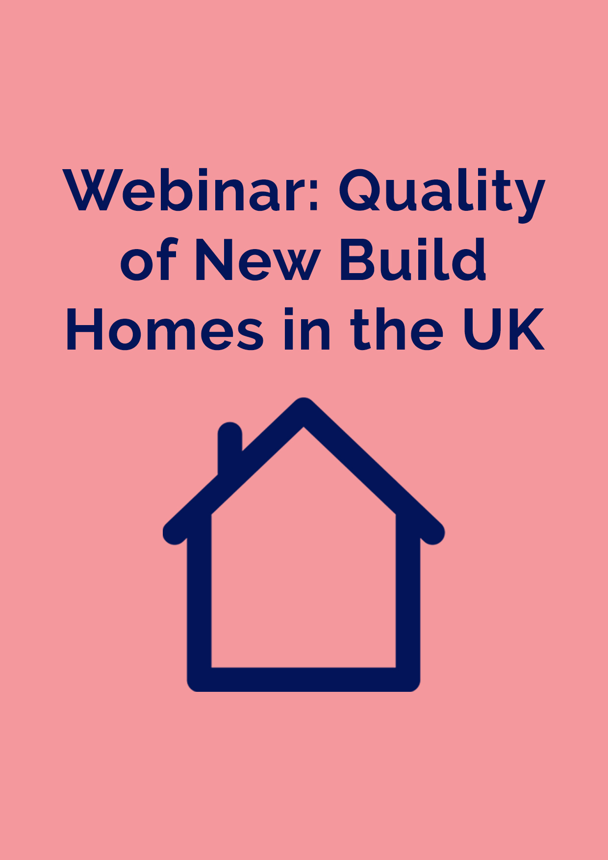Webinar: Quality of New Build Homes in the UK