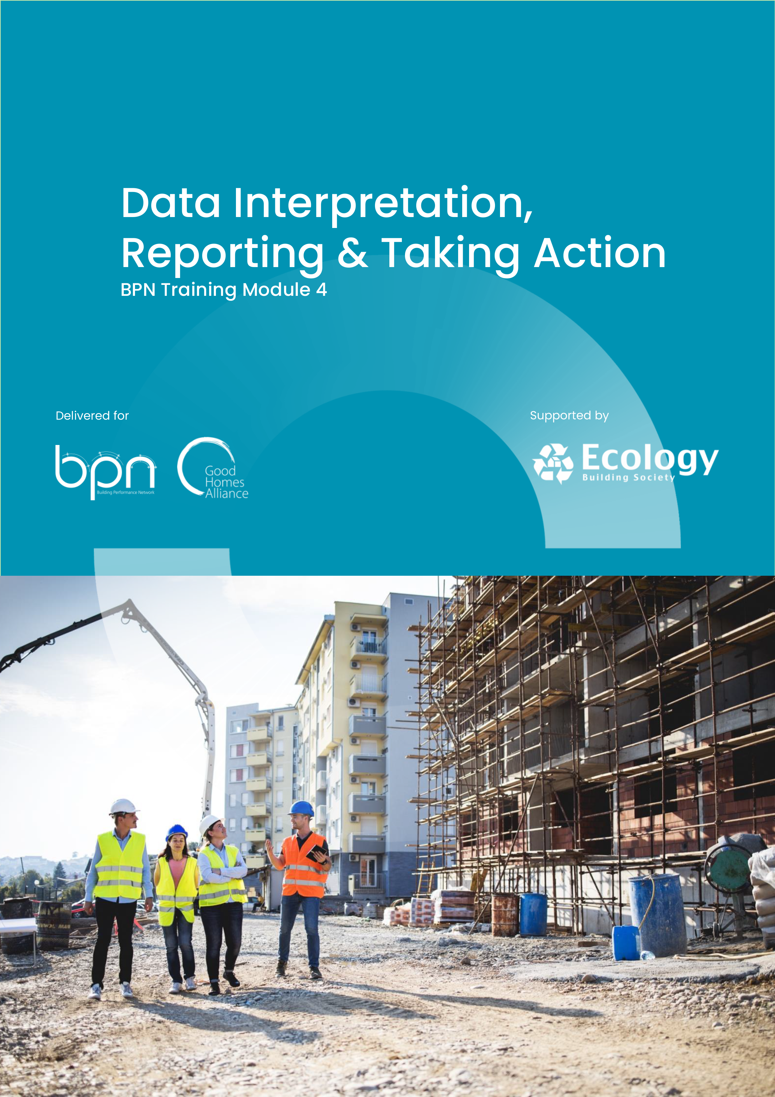 Data interpretation, reporting and taking action - BPE Module 4